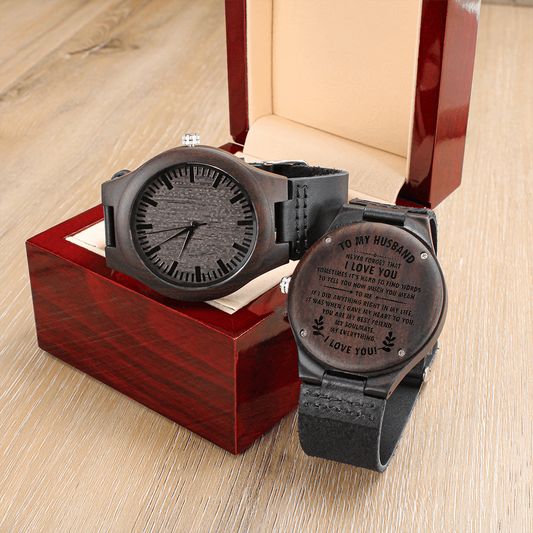 To my husband- Never forget I love you- Sandalwood watch engraved
